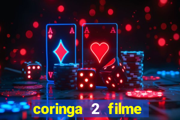 coringa 2 filme completo dublado